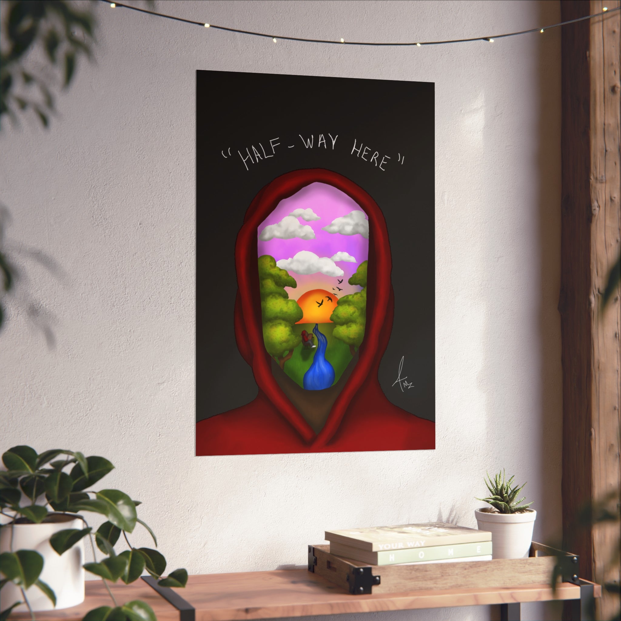 “Half-Way Here” Matte poster
