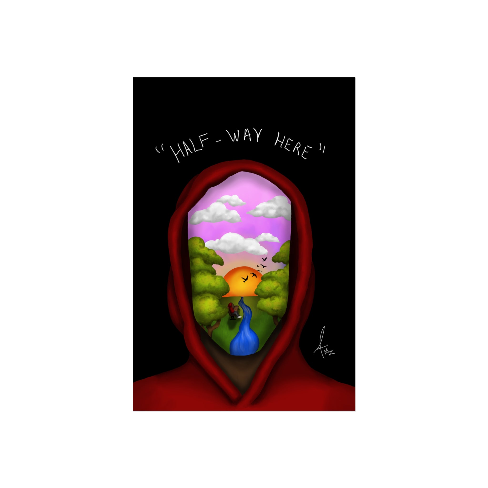 “Half-Way Here” Matte poster